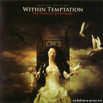 скачать Within Temptation -  The Heart Of Everything (Special Edition) (2007) бесплатно